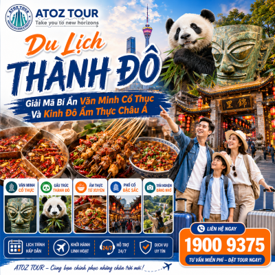 Du Lịch Thành Đô - Văn Minh Cổ Thục - ATOZ TOUR